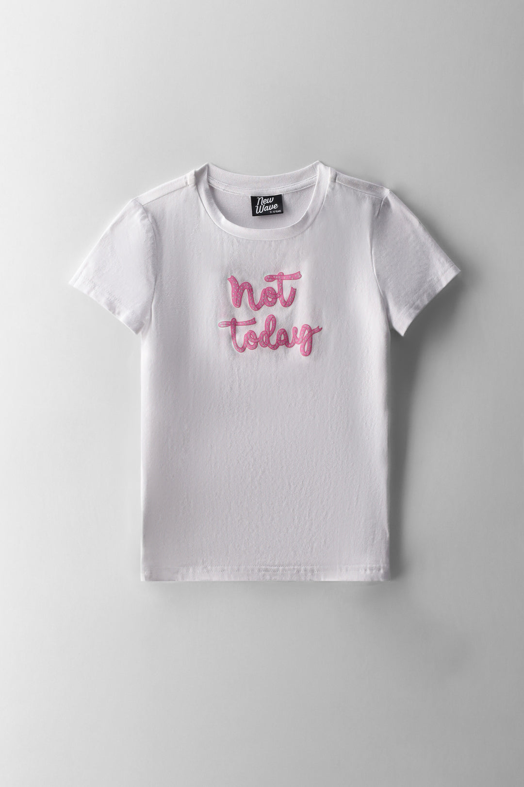 Girls Not Today Fitted Tee - White