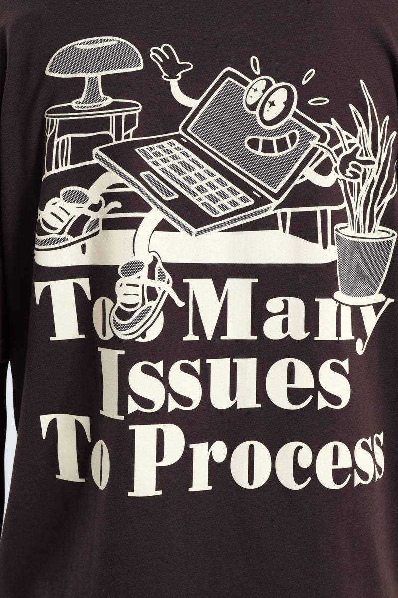 Too Many Issues Front & Back Tee - Chocolate