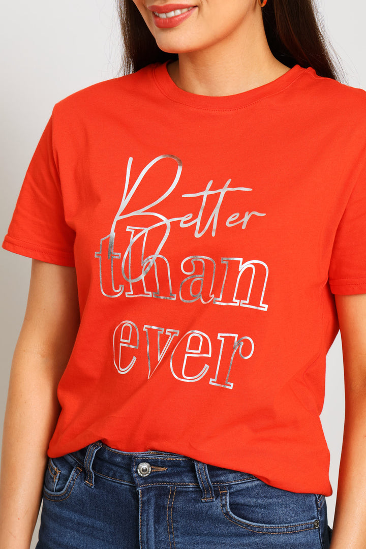 Better Than Ever Foil Tee - Dark Orange