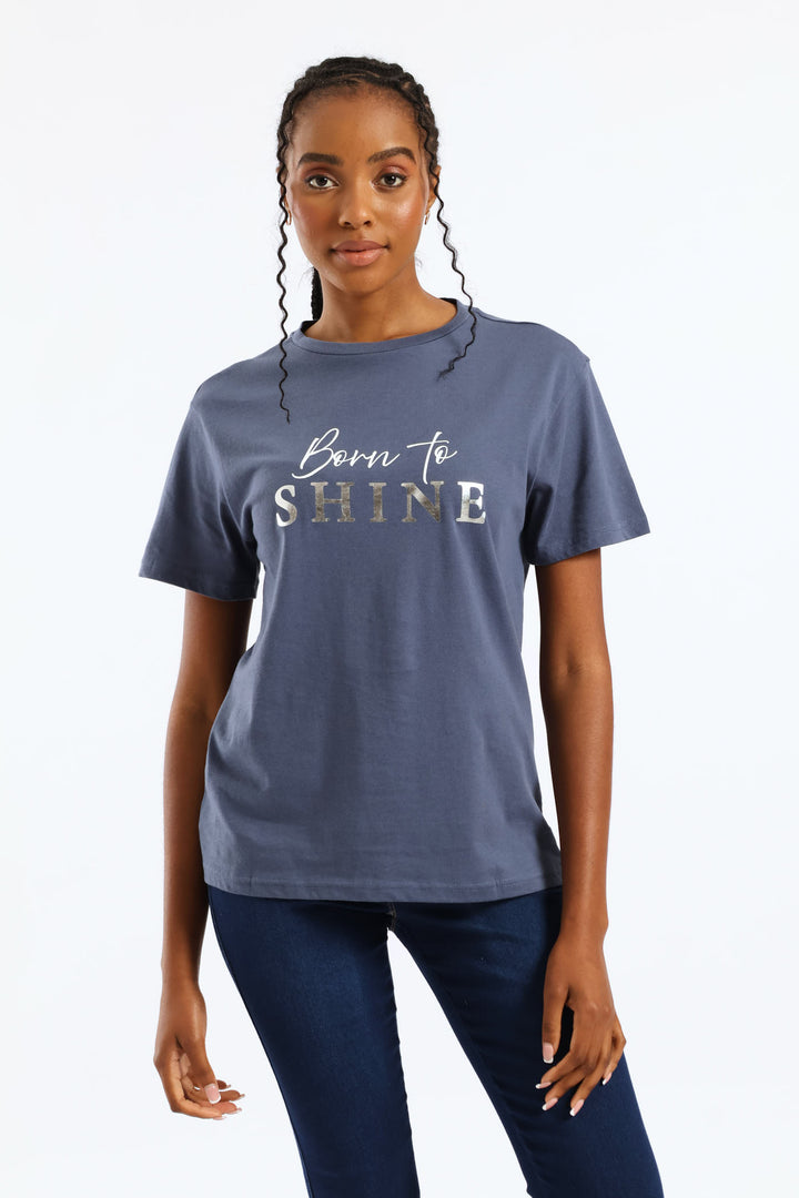 Born To Shine Tee - Smokey Blue