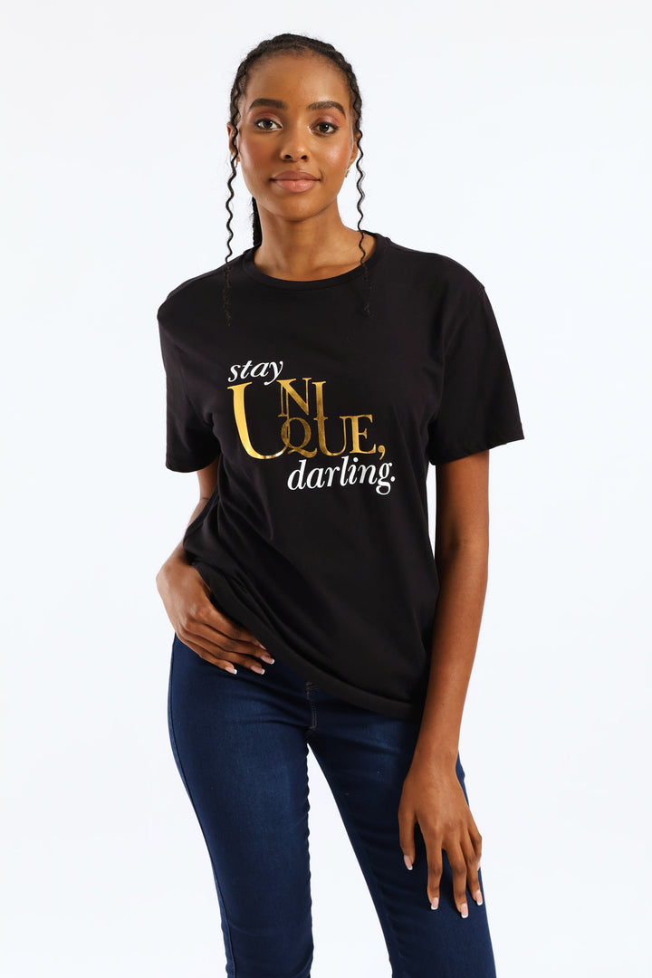 Stay Unique Darling Tee - Black