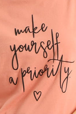 Make Yourself A Priority Tee - Rose